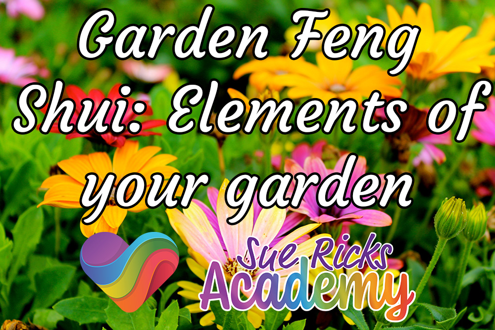 Garden Feng Shui - Elements of your garden 